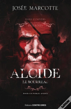 Capa do artigo Les Contes Interdits : Alcide, Le Bourreau