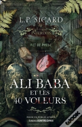 Les Contes Interdits : Ali Baba Et Les 40 Voleurs