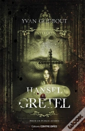 Les Contes Interdits : Hansel Et Gretel