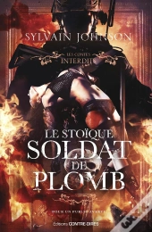 Les Contes Interdits : Le Stoïque Soldat De Plomb