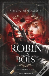 Les Contes Interdits : Robin Des Bois