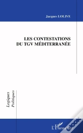Les Contestations Du Tgv Mediterranee