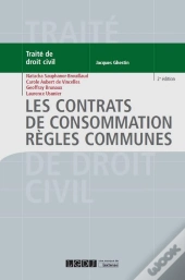 Les Contrats De Consommation ; Règles Communes (2e Édition)