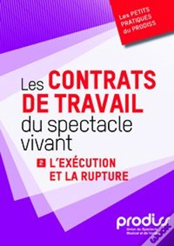 Capa do artigo Les Contrats De Travail Du Spectacle Vivant T.2 ; L'Exécution Et La Rupture