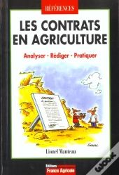 Les Contrats En Agriculture ; Analyser Rediger Pratiquer