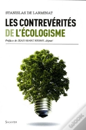 Les Contre-Vérités De L'Écologisme