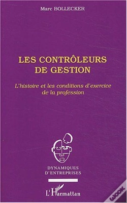 Capa do artigo Les Controleurs De Gestion ; L'Histoire Et Les Conditions D'Exercice De La Profession