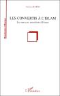 Les Convertis À L'Islam ; Les Nouveaux Musulmans D'Europe - Preview