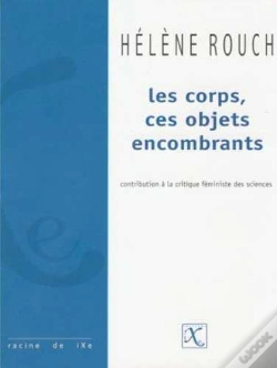 Capa do artigo Les Corps, Ces Objets Encombrants ; Contribution À La Critique Féministe Des Sciences