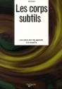 Les Corps Subtils ; Leur Nature, Leur Rôle, Apprendre À Les Connaître - Preview