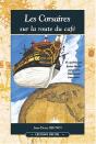 Les Corsaires Sur La Route Du Café - Preview
