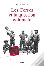 Les Corses Et La Question Coloniale