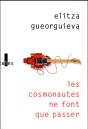 Les Cosmonautes Ne Font Que Passer - Preview