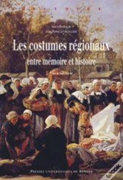 Capa do artigo Les Costumes Régionaux ; Entre Mémoire Et Histoire