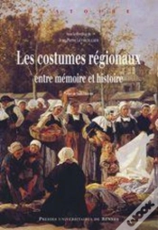 Capa do artigo Les Costumes Régionaux ; Entre Mémoire Et Histoire