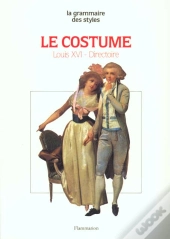 Les Costumes Sous Louis Xvi Et Le Directoire