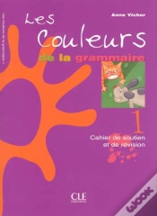 Capa do artigo Les Couleurs De La Grammaire T.1 ; Cahier De Soutien Et De Revisions
