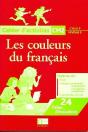 Les Couleurs Du Français ; Cm2 ; Cycle 3/Niveau 3 ; Cahier  D'Activités - Preview