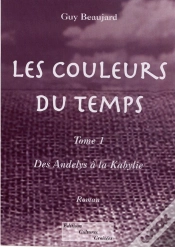 Capa do artigo Les Couleurs Du Temps T.1 ; Des Andelys À La Kabylie