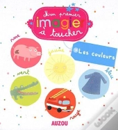 Les Couleurs (Mes Premiers Imagiers A Toucher)