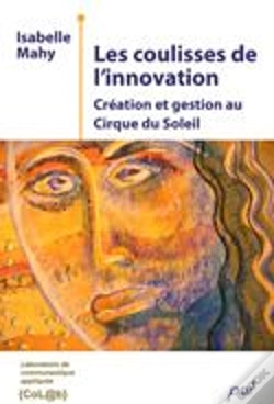 Capa do artigo Les Coulisses De L Innovation Creation Et Gestion Au Cirque Du