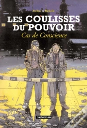 Capa do artigo Les Coulisses Du Pouvoir T.3; Cas De Conscience