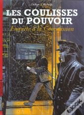 Les Coulisses Du Pouvoir T.5; Enquete A La Commission