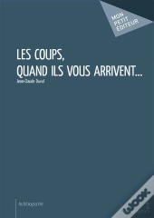 Les Coups, Quand Ils Vous Arrivent...
