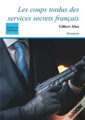 Capa do artigo Les Coups Tordus Des Services Secrets Francais