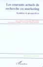 Les Courants Actuels De Recherche En Marketing ; Synthese Et Perspectives - Preview