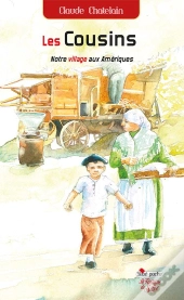 Les Cousins - Tome 2 - Notre Village Aux Ameriques
