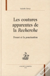 Les Coutures Apparentes De La Recherche ; Proust Et La Ponctuation