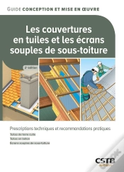Capa do artigo Les Couvertures En Tuiles Et Les Écrans Souples De Sous-Toiture : Prescriptions Techniques Et Recommandations Pratiques