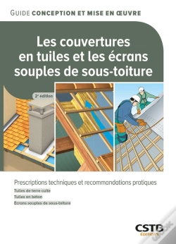 Capa do artigo Les Couvertures En Tuiles Et Les Écrans Souples De Sous-Toiture : Prescriptions Techniques Et Recommandations Pratiques