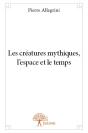 Les Creatures Mythiques, L'Espace Et Le Temps - Preview