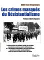 Les Crimes Masqués Du Résistantialisme - Preview