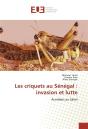 Les Criquets Au Senegal : Invasion Et Lutte - Preview