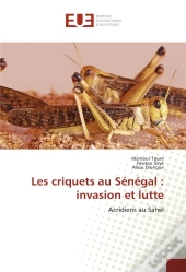 Les Criquets Au Senegal : Invasion Et Lutte