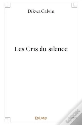 Les Cris Du Silence
