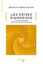Les Crises D'Angoisse ; Les Comprendre Pour Mieux Les Maîtriser - Preview