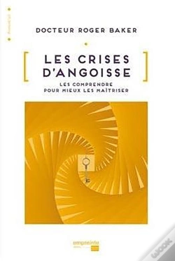 Capa do artigo Les Crises D'Angoisse ; Les Comprendre Pour Mieux Les Maîtriser