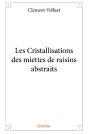 Les Cristallisations Des Miettes De Raisins Abstraits - Preview
