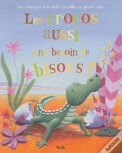 Capa do artigo Les Crocos Ont Besoin De Bisou