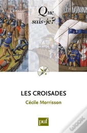 Les Croisades (11ed) Qsj 157.
