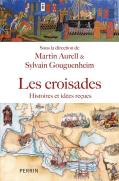 Les Croisades : Histoires Et Idées Reçues