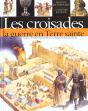 Les Croisades ; La Guerre En Terre Sainte - Preview