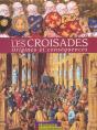 Les Croisades : Origines Et Consequences - Preview