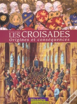 Capa do artigo Les Croisades : Origines Et Consequences