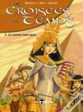 Les Croisees Du Temps T.1 ; La Momie Sans Yeux