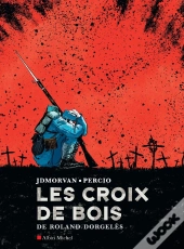Les Croix De Bois De Roland Dorgelès